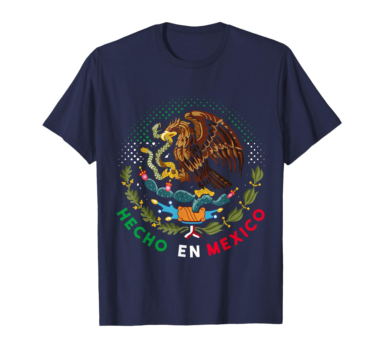 Mexican Pride Hecho En Mexico T-Shirt
