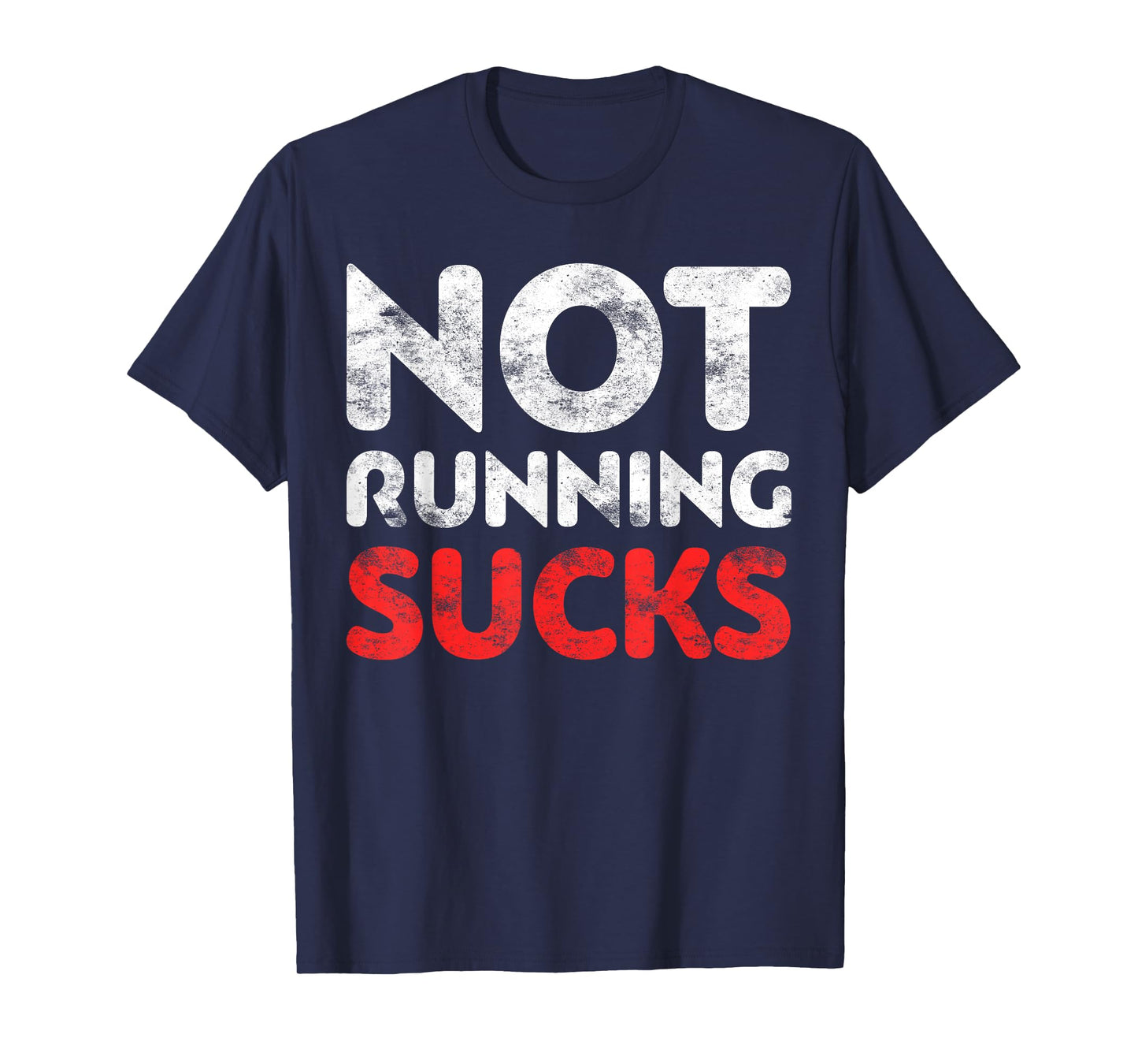 Not Running Sucks T-Shirt Marathon Runner Gift Shirt
