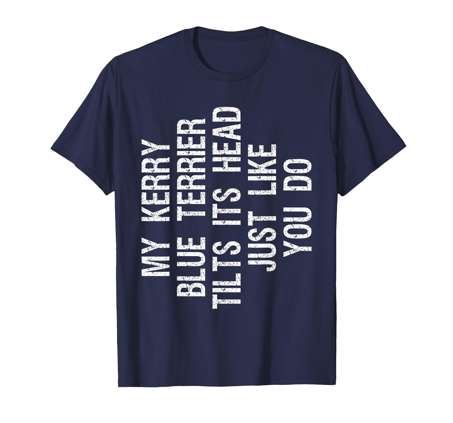 My Kerry Blue Terrier Dog Tilts Its Head Funny Men Women Kids T-Shirt