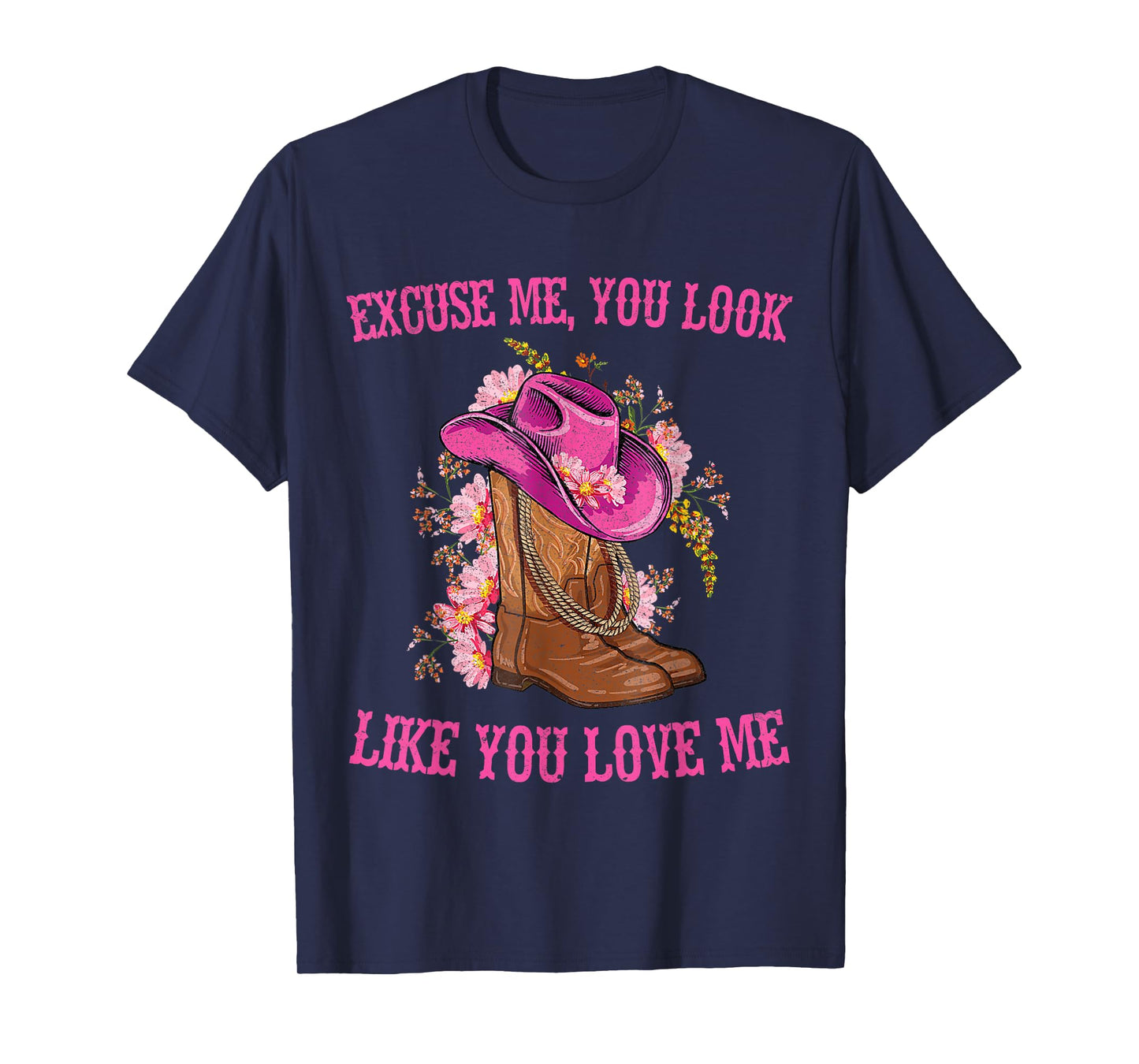 Funny Excuse Me You Look Like You Love Me Funny Boots Memes T-Shirt