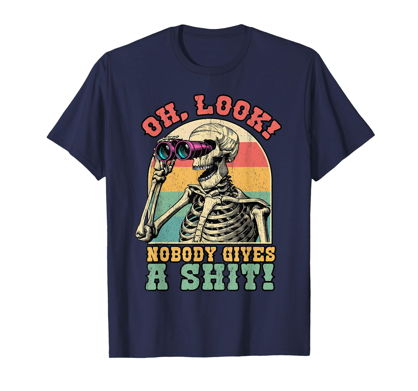Funny Skeleton Oh Look Nobody Gives a S Sarcastic Halloween T-Shirt