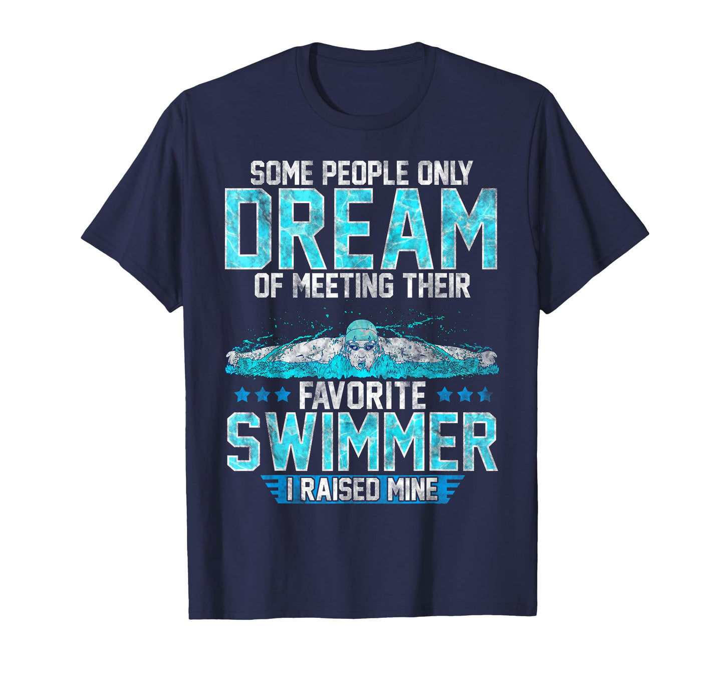 Swimming Parent Swimmer Mom Dad My Favorite Swim Meet T-Shirt