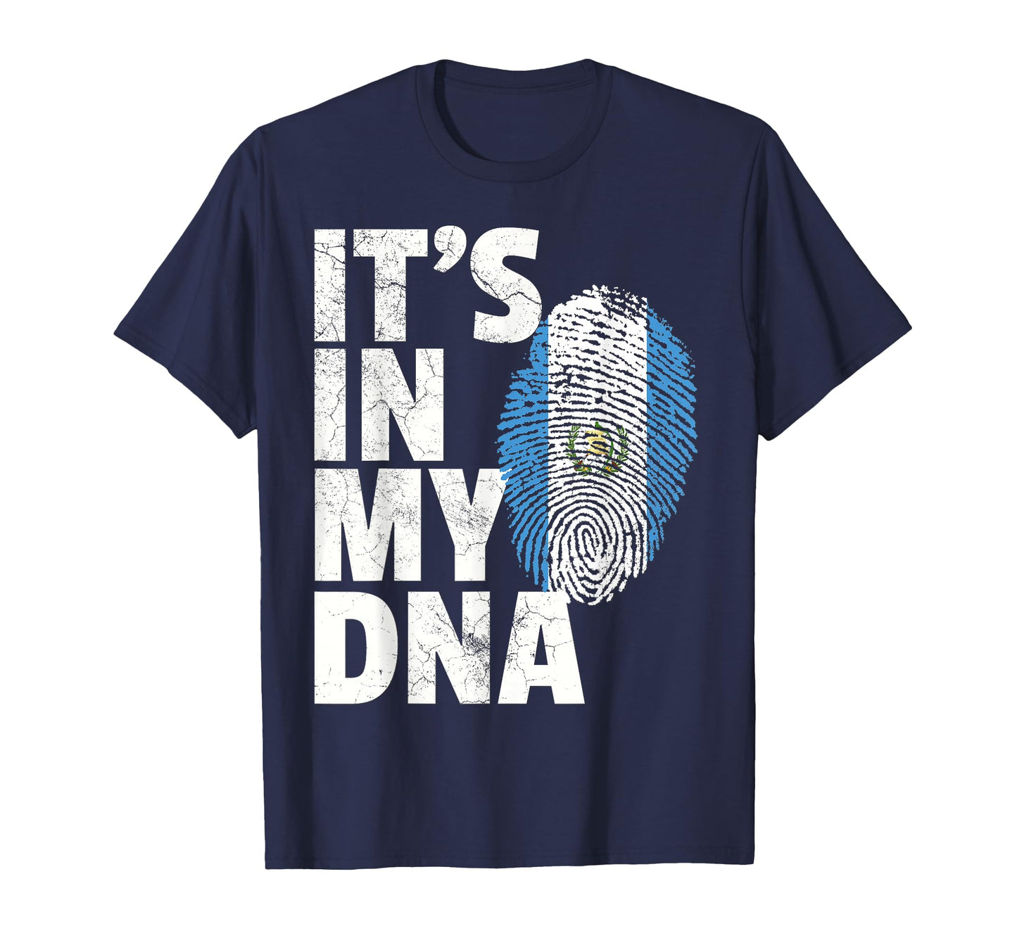 IT'S IN MY DNA Guatemala Flag Country Pride Men Women Gift T-Shirt