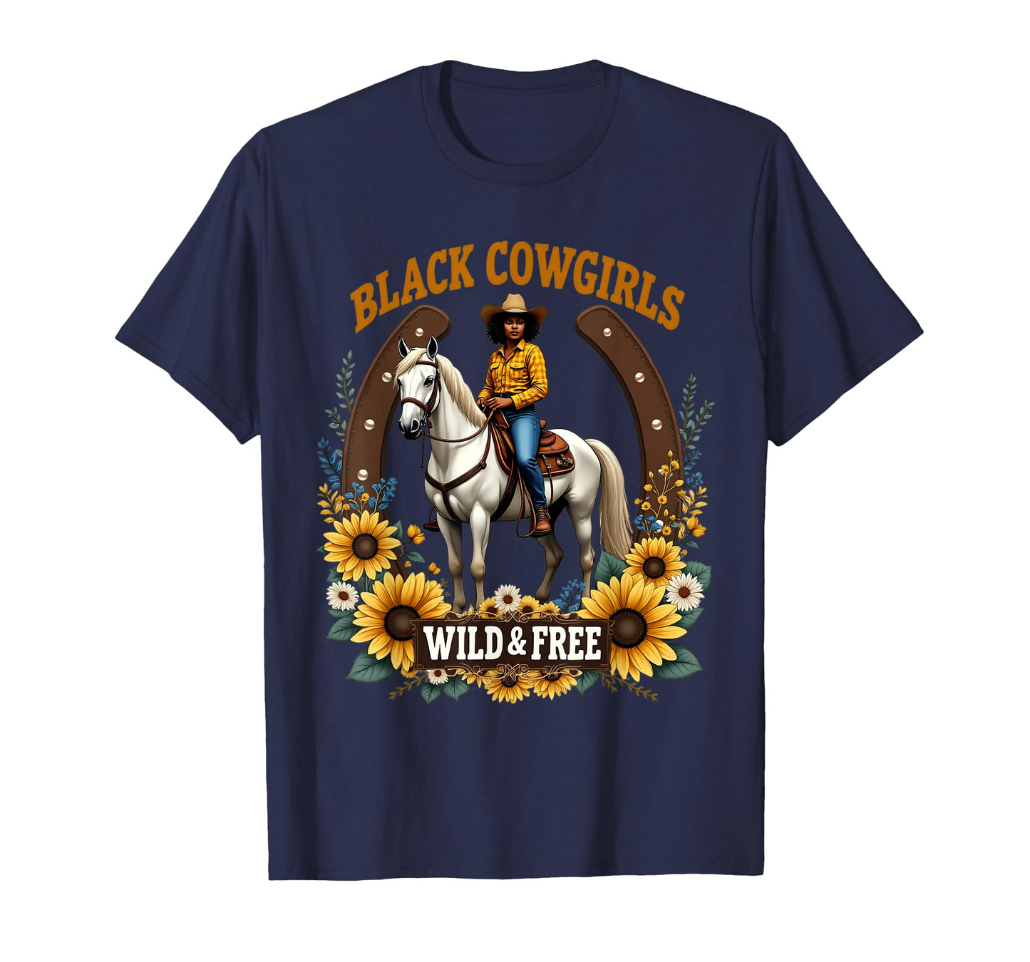 Black Cowgirls - Wild and Free Afro American Western Girls T-Shirt