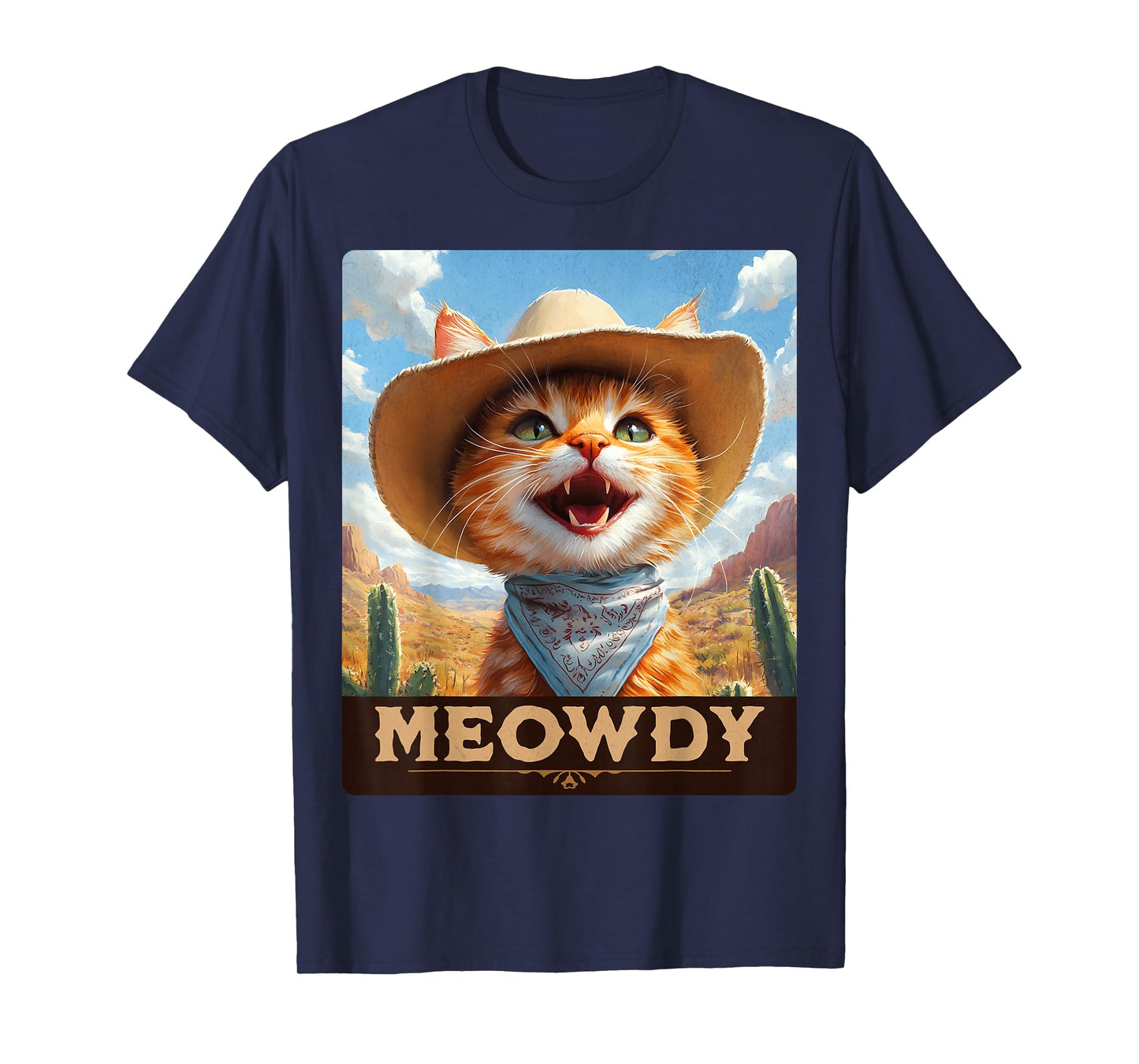 Meowdy, Cowboy: A Furry Friend in the Wild West, cat T-Shirt