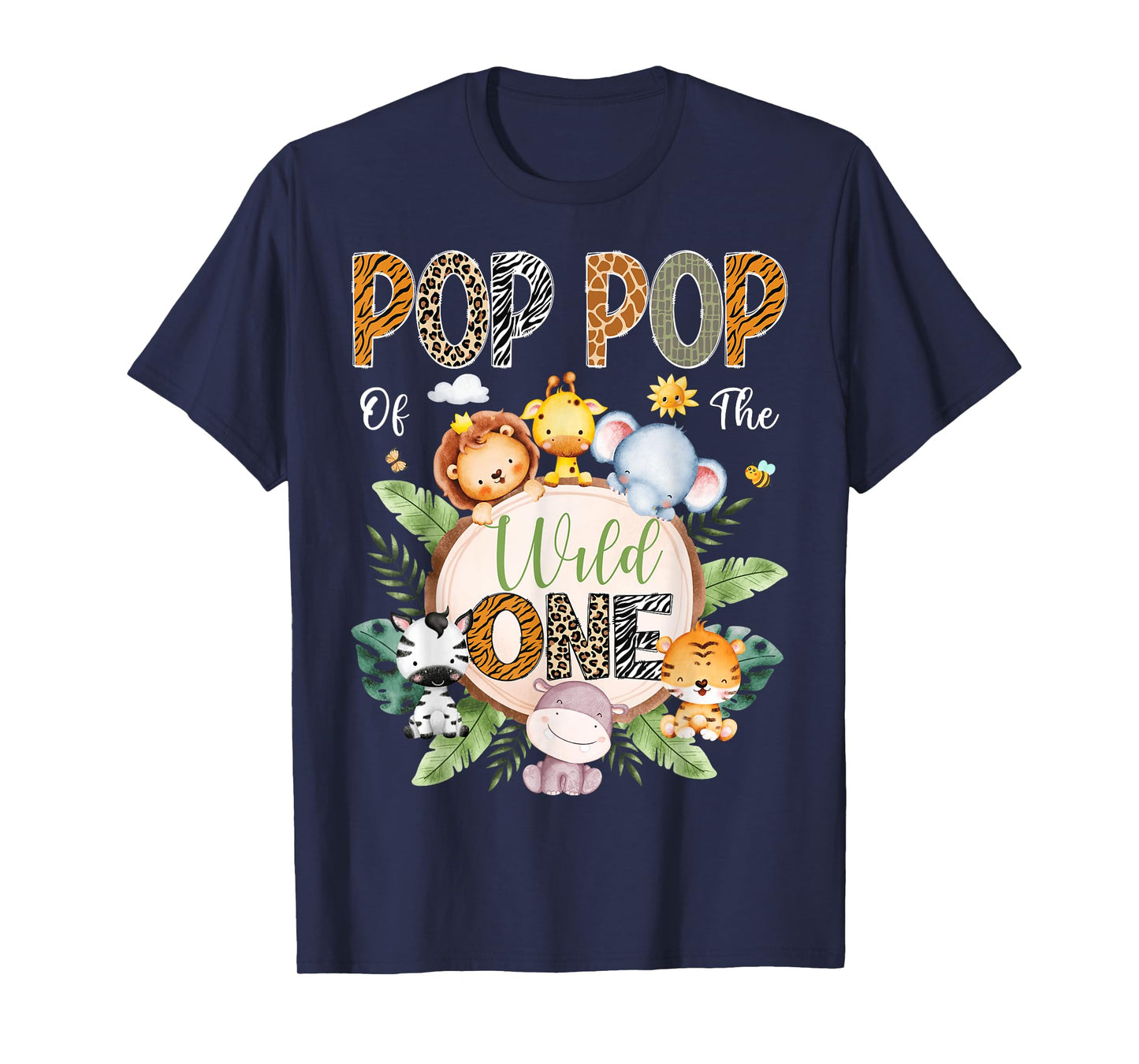 Pop Pop Of The Wild One 1St Birthday Safari Jungle Animal T-Shirt