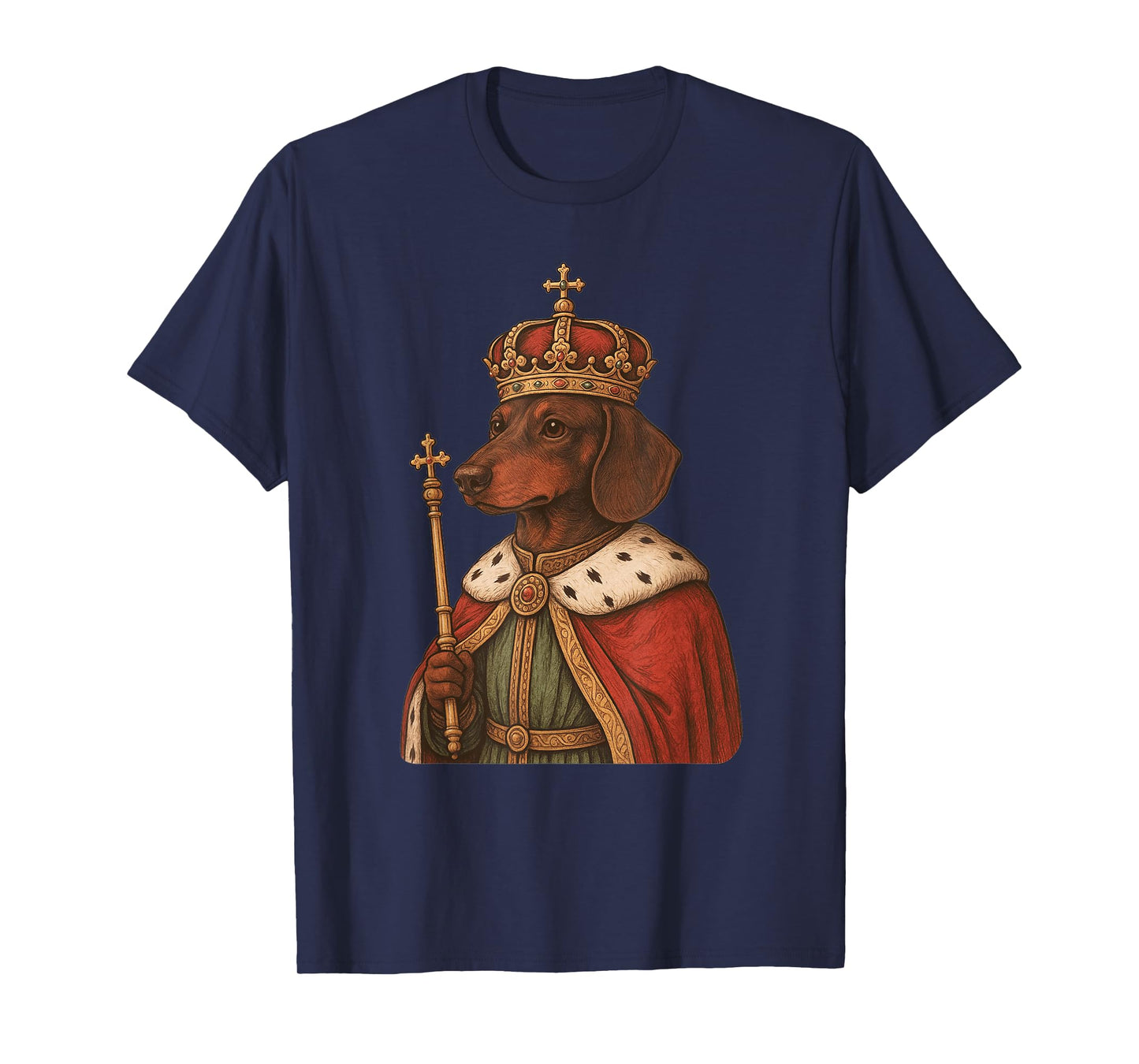 Dachshund is King Doxie Dog Dachshund Lover Men Women T-Shirt