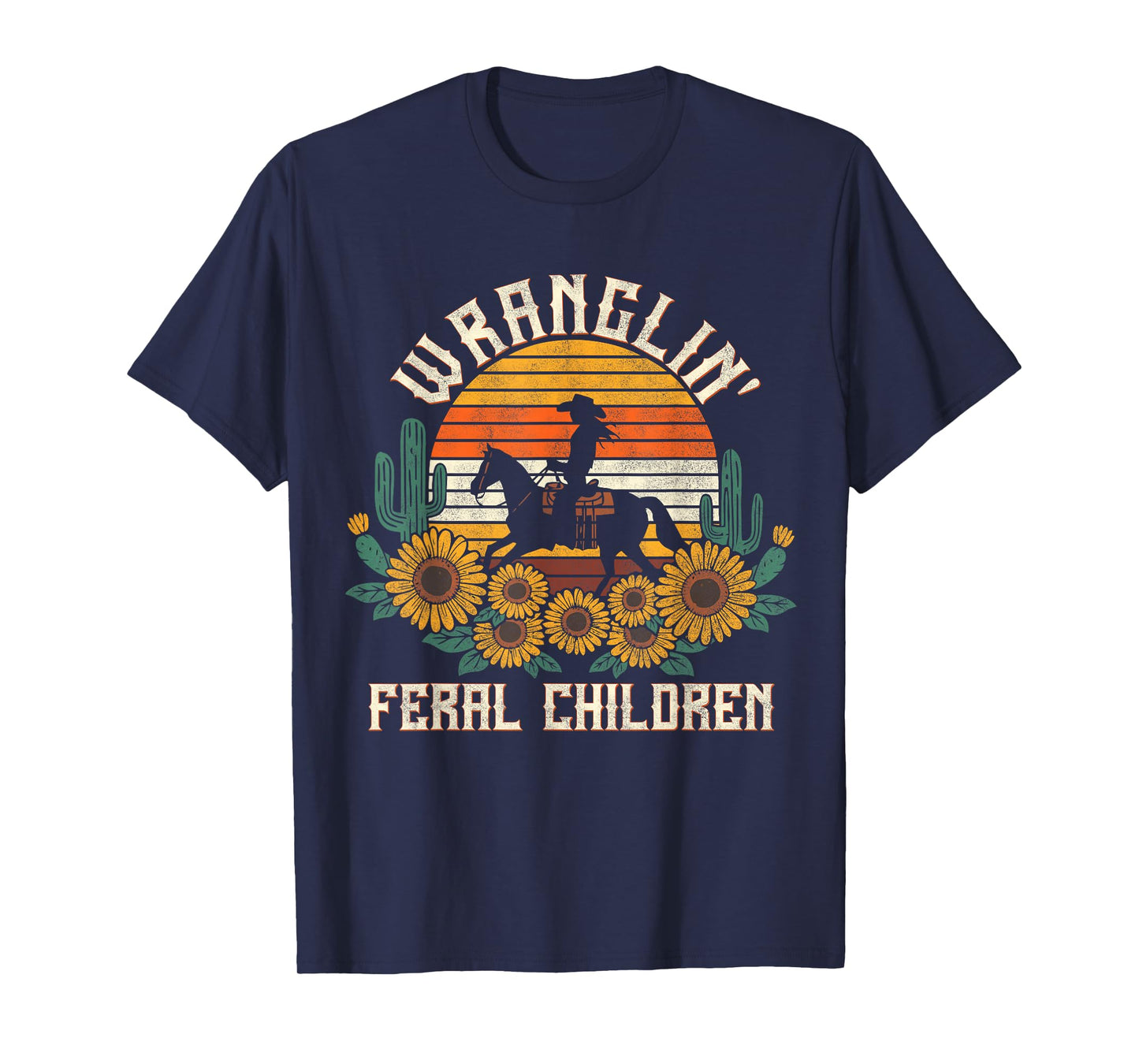 Wranglin Feral Children Retro Cowgirl 90s Western Funny Mom T-Shirt