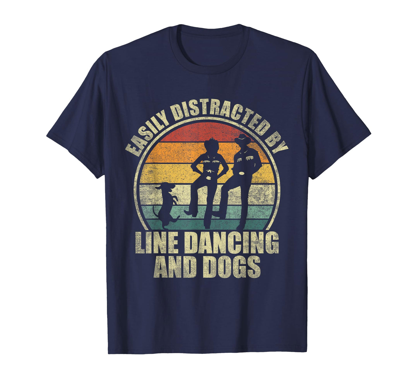 Easily distracted by line dancing and dogs. Line Dance lover T-Shirt