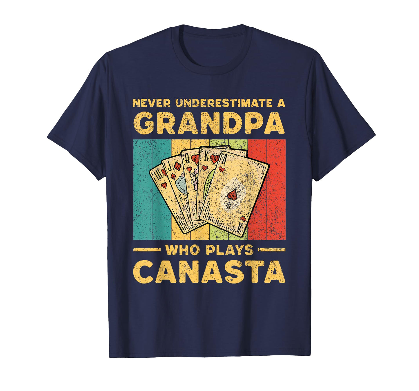 Never Underestimate A Grandpa Who Plays Canasta Card Game T-Shirt