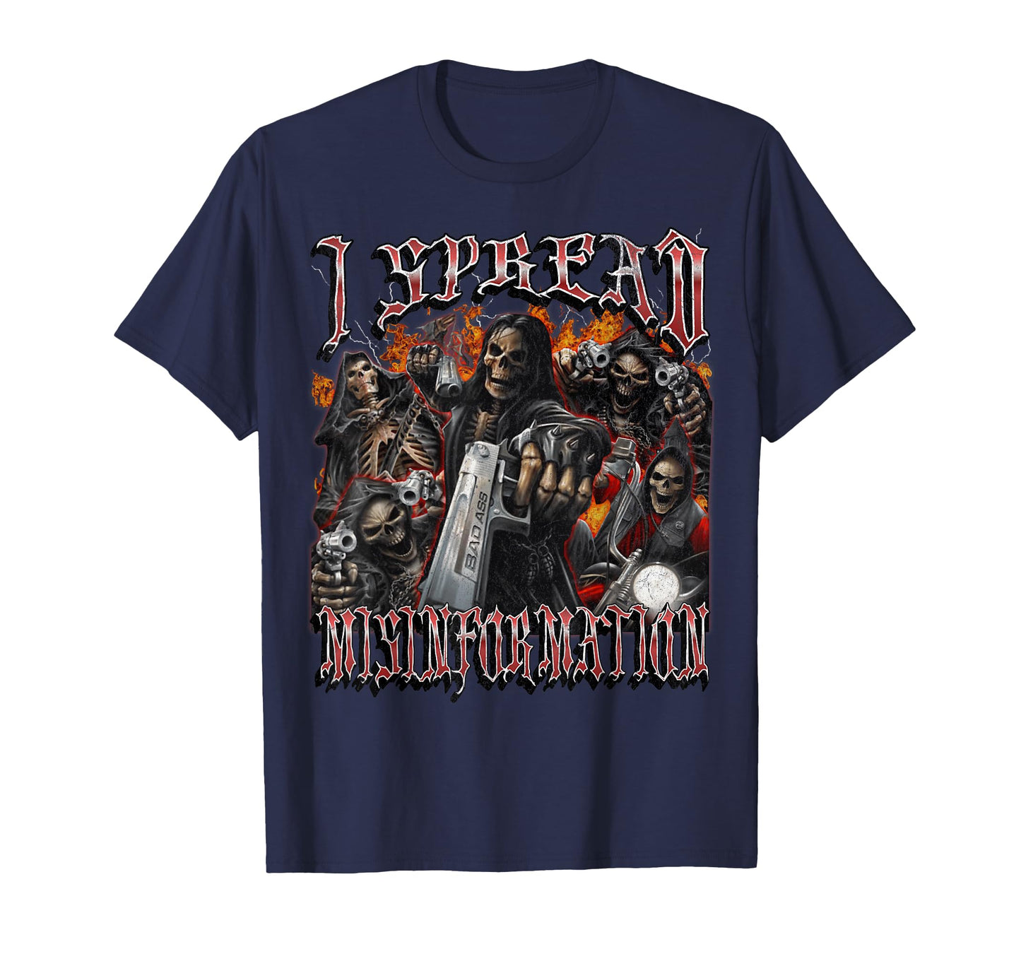 I Spread Misinformation Funny Hard Skeleton Meme Bootleg T-Shirt