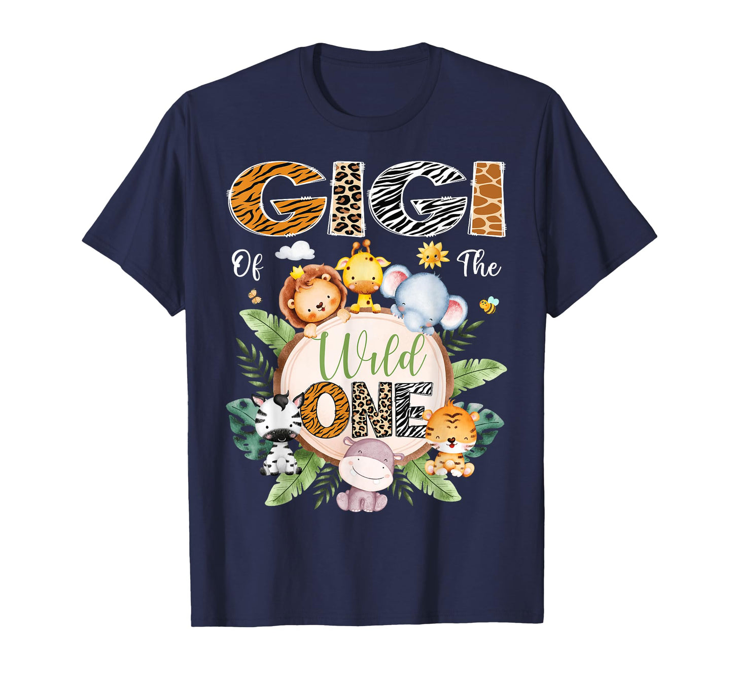 Gigi Of The Wild One 1St Birthday Safari Jungle Animal T-Shirt