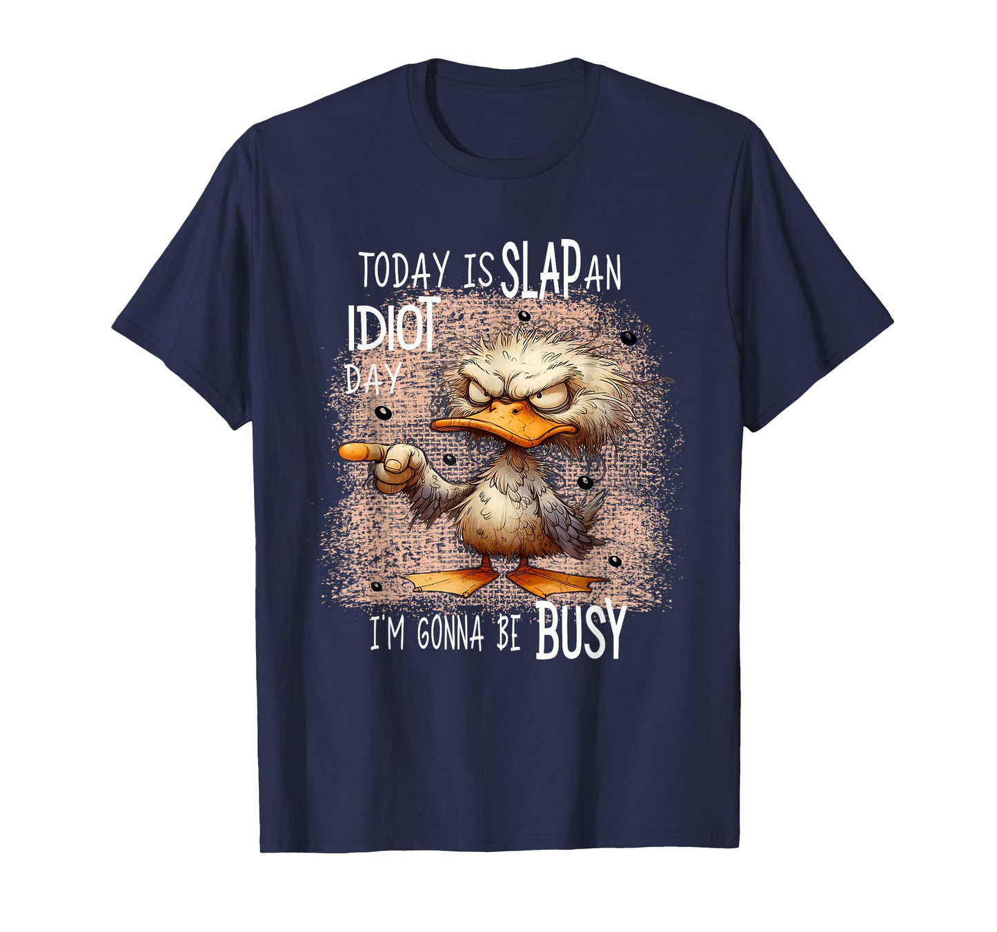 Today Is Slap An Idiot Day, Funny Angry Duck, Funny Meme T-Shirt