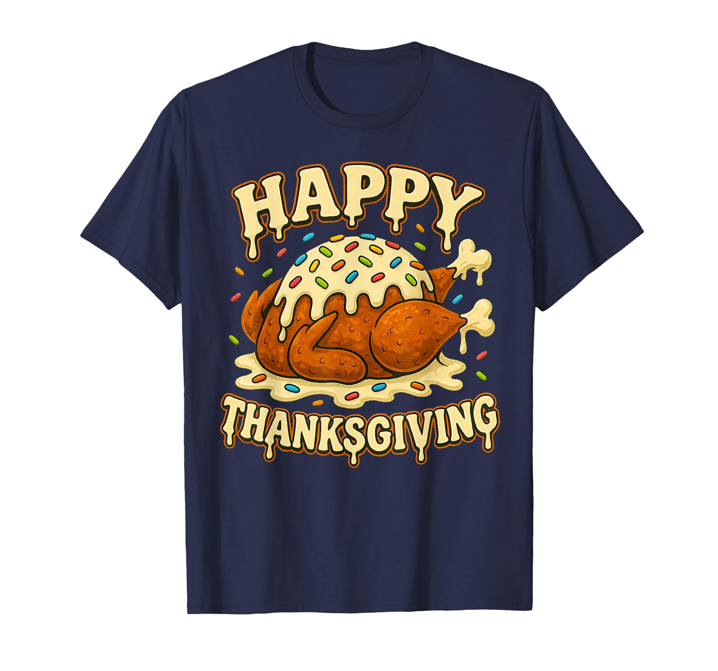 Happy Thanksgiving Drip Ice Cream Look Cool T-Shirt
