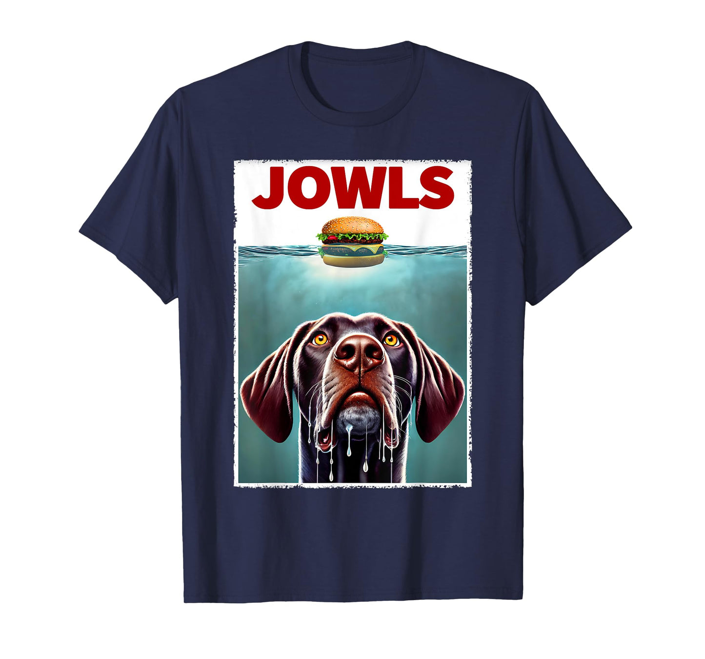 Funny German Shorthaired Pointer and Hamburger Parody Jowls T-Shirt