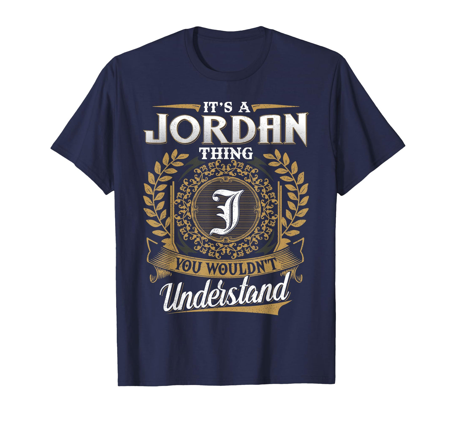 It's A JORDAN Thing You Wouldn't Understand Name Classic T-Shirt