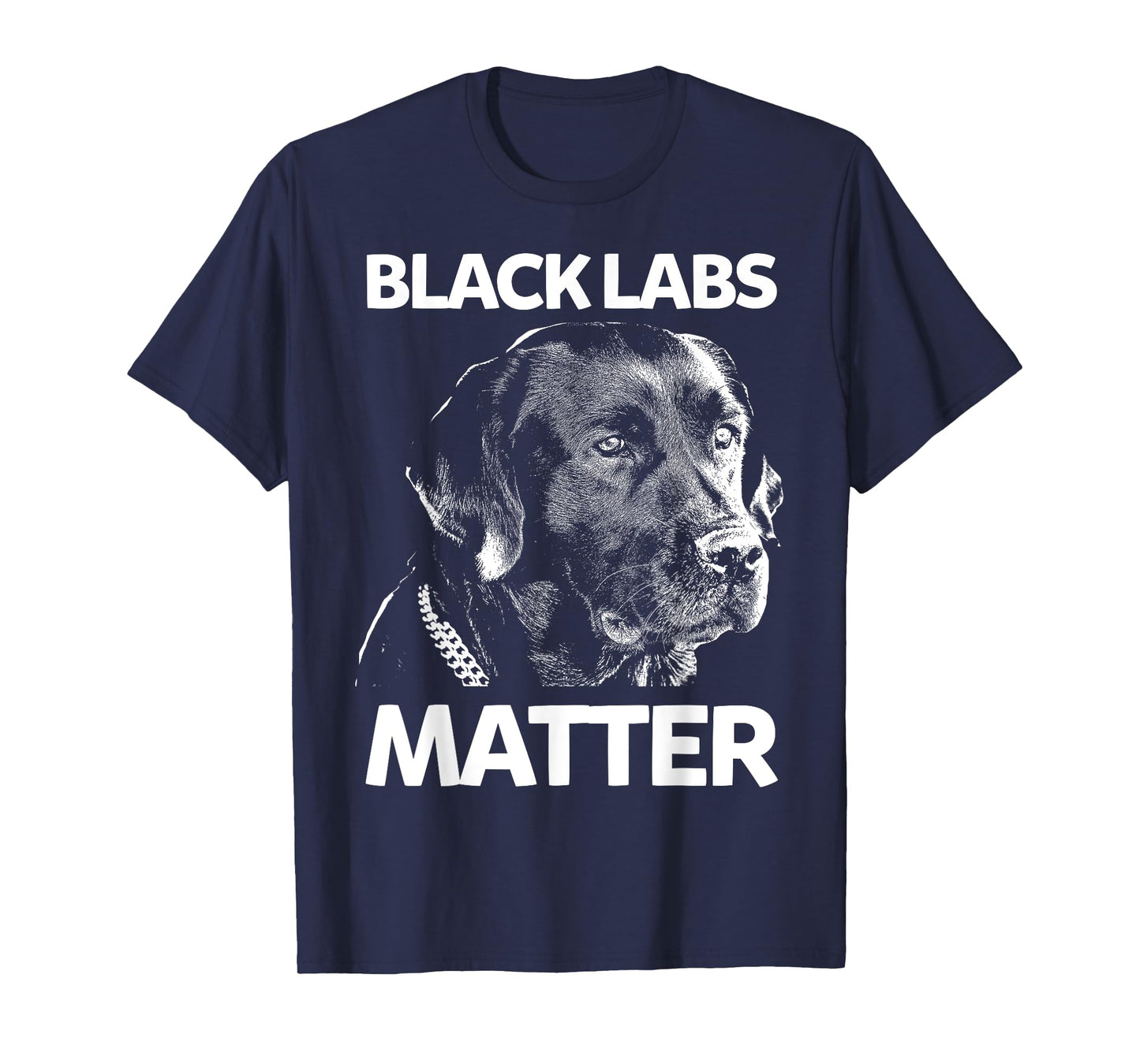 Funny Black Labs Matter Labrador Lab Mens Womens T-Shirt Small