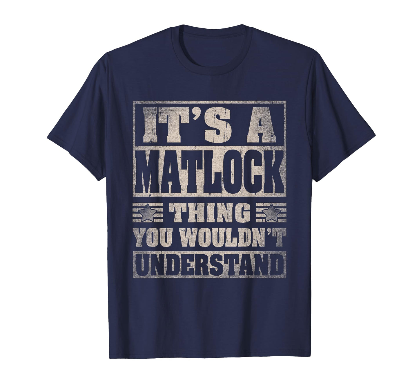 MATLOCK Last Name Shirt It's A MATLOCK Thing T-Shirt