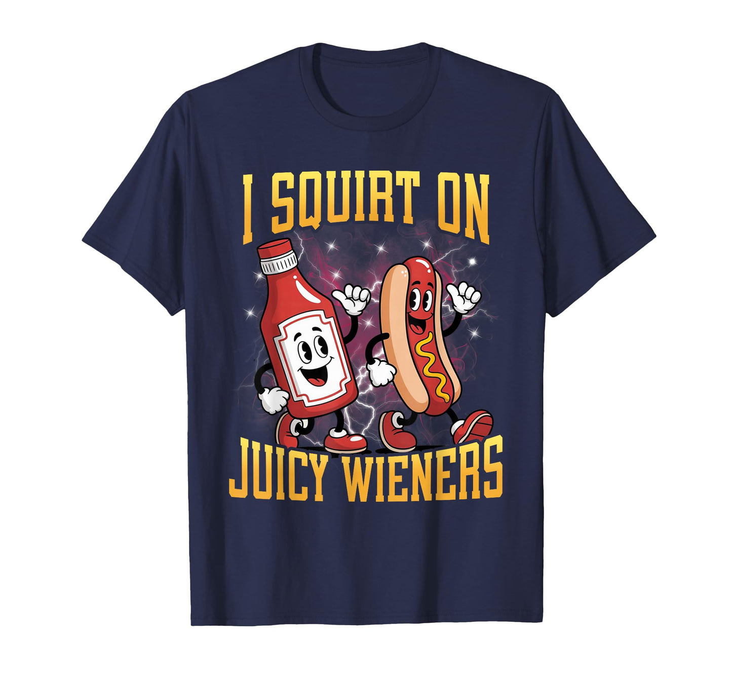 I Squirt On Juicy Wieners Funny Hard Retro Meme Bootleg T-Shirt