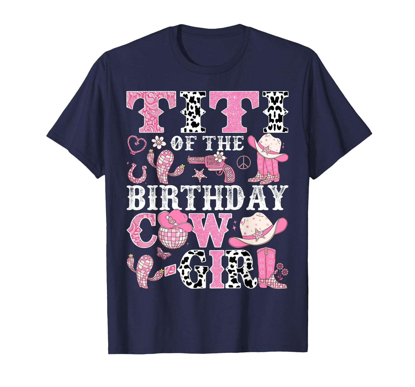 Titi Of The Birthday Cow-Girl Rodeo CowGirl Birthday T-Shirt
