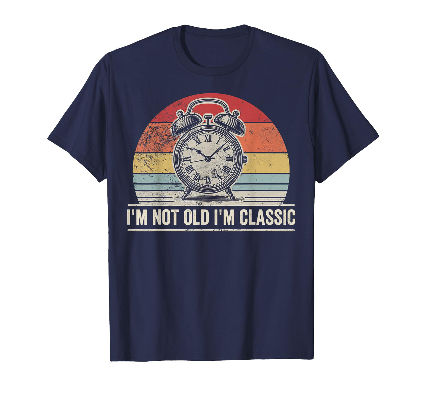 I'm Not Old I'm Classic Retro Style T-Shirt