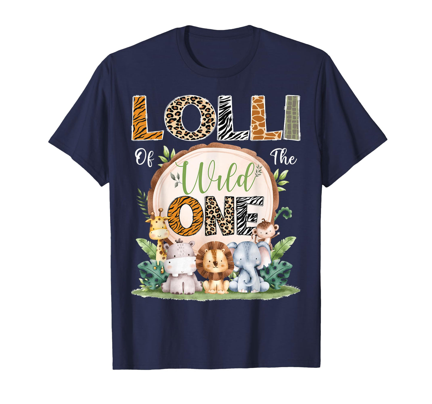 Lolli Of The Wild One 1St Birthday Safari Jungle Woodland T-Shirt