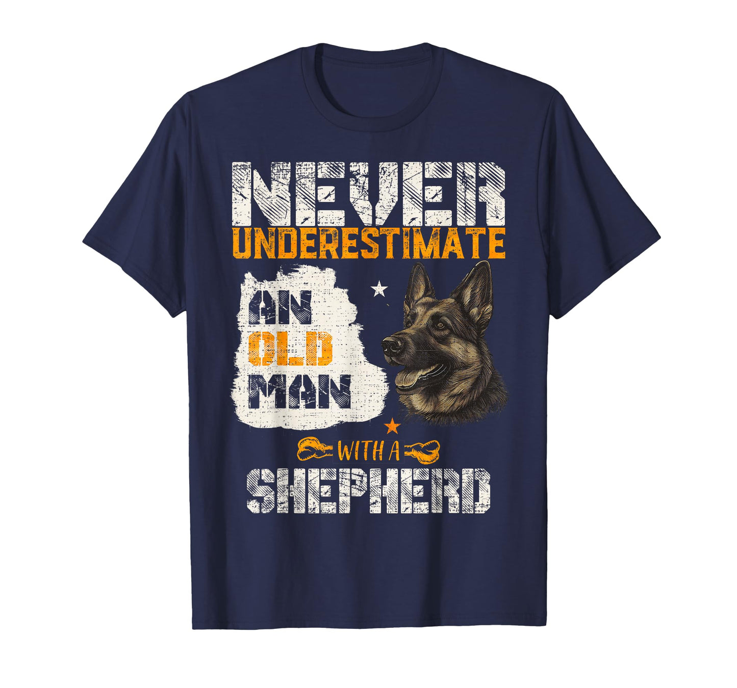 Never Underestimate An Old Man With A German Shepherd Dog T-Shirt