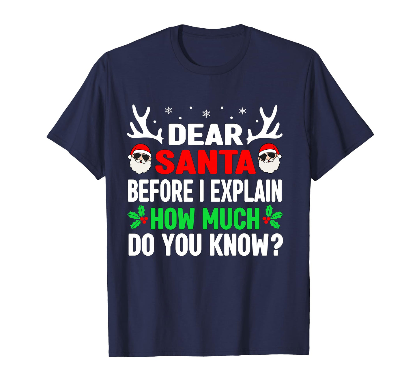 Funny Christmas Kids Adults Dear Santa I Can Explain Long Sleeve T-Shirt