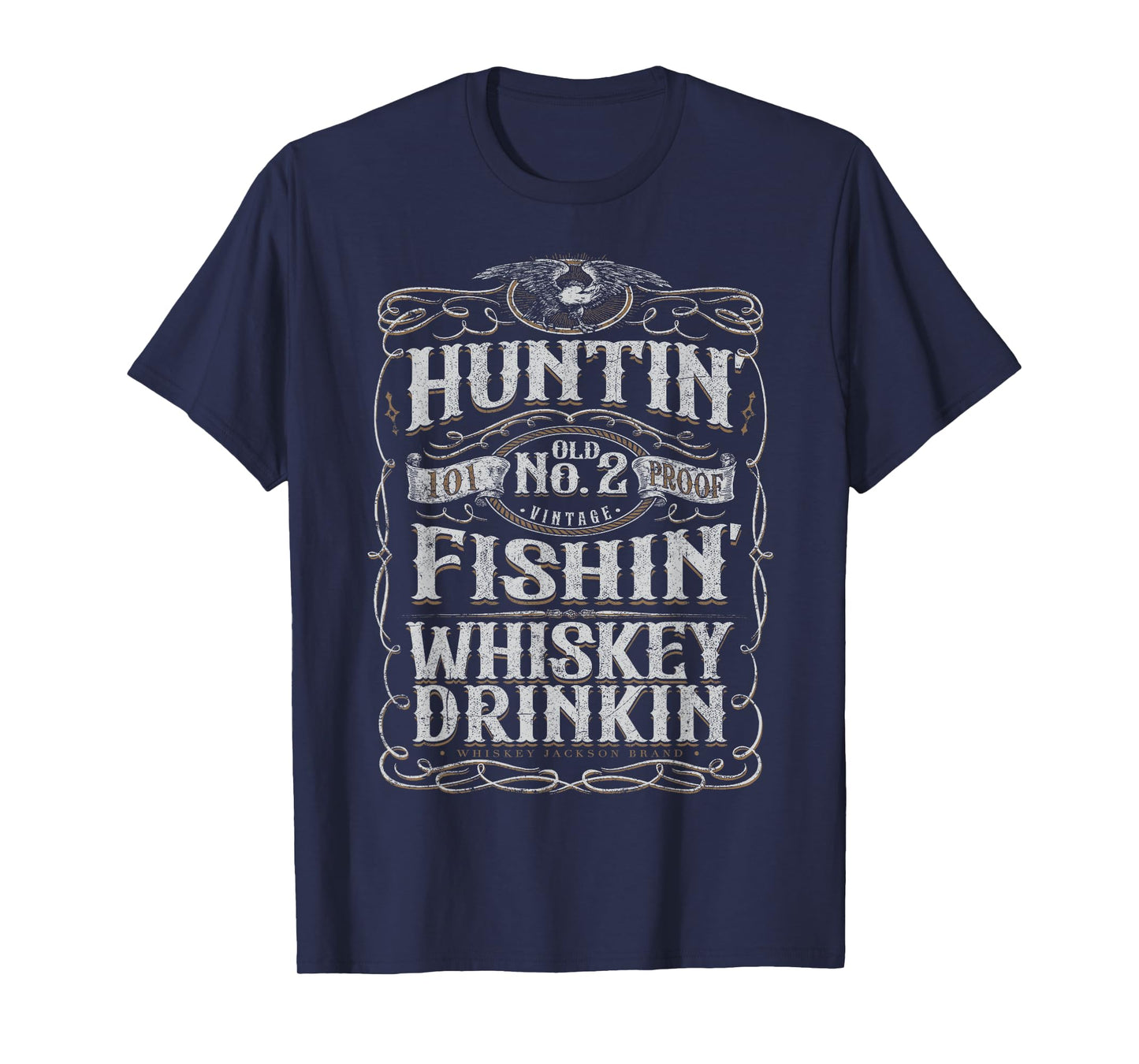 Huntin' Fishin' Whiskey Drinkin' Hunting Fishing Fathers Day T-Shirt