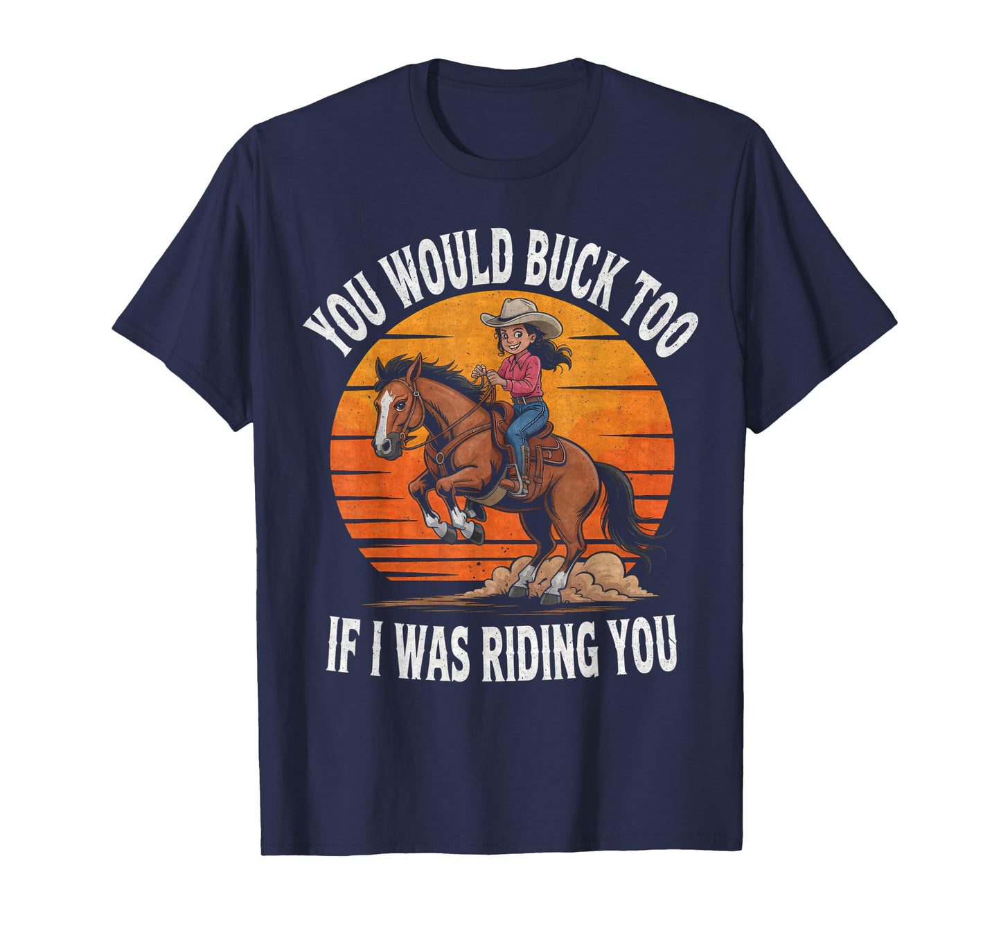 Funny Cowgirl Riding Rodeo Horse Country Western Girl T-Shirt