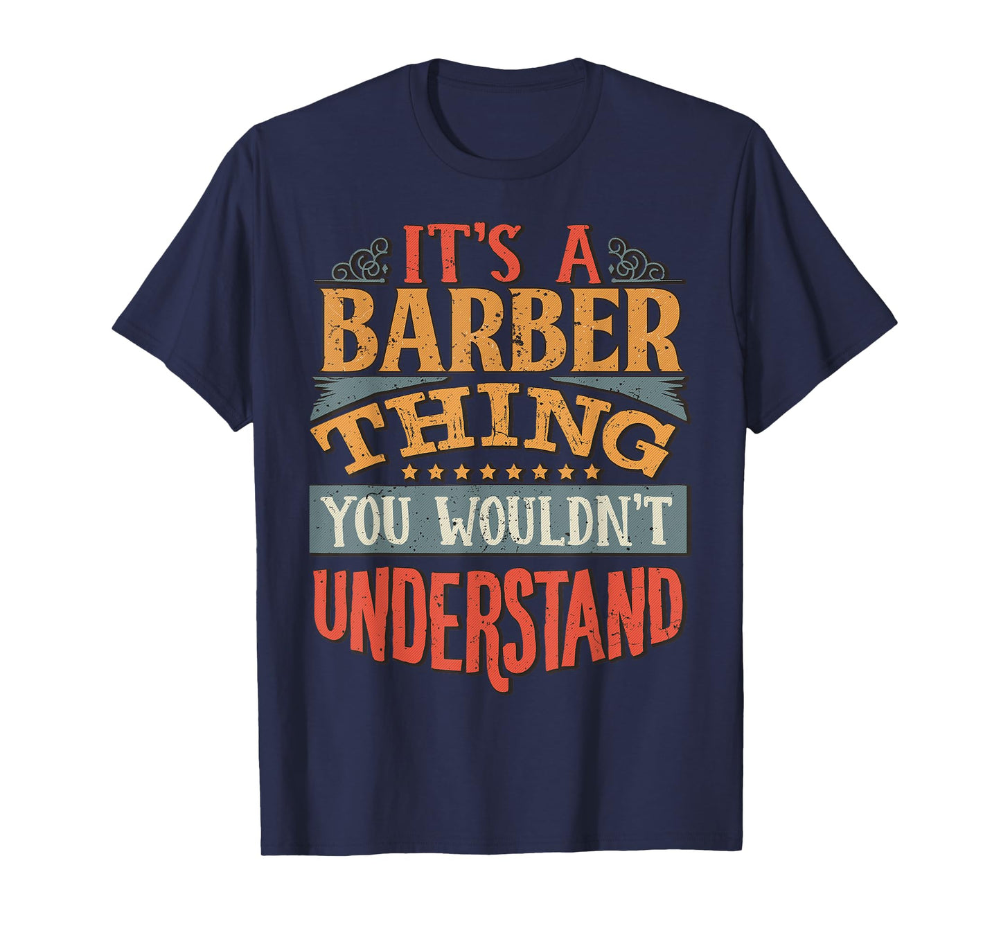 It's A Barber Thing You Wouldn't Understand T-Shirt