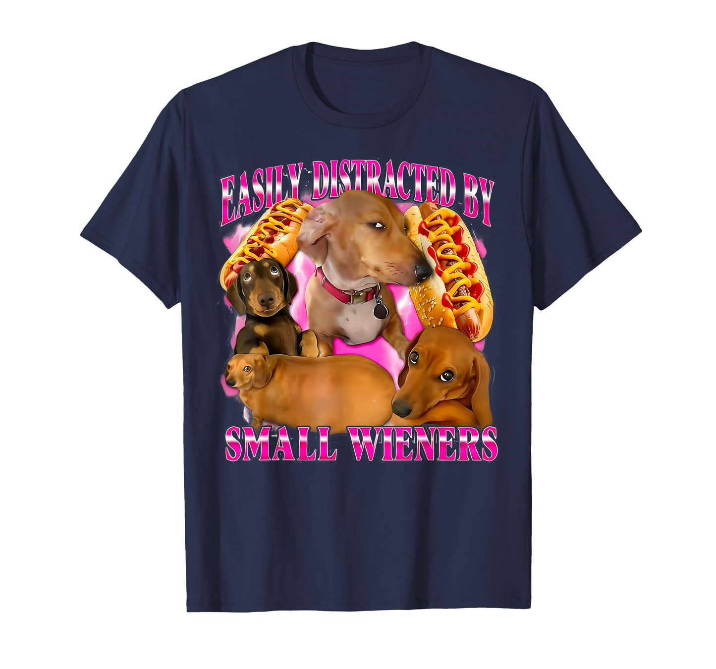 Inappropriate Easily Distracted by Small Dachshund Funny T-Shirt