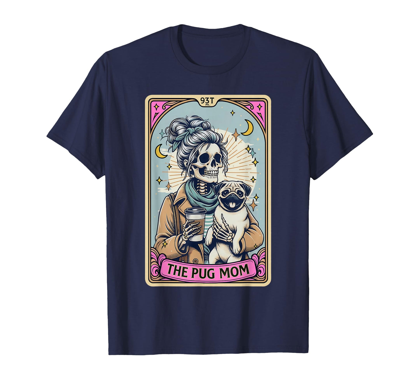 Funny Skeleton Halloween Pug Mom Tarot Card Witchy Vibes T-Shirt