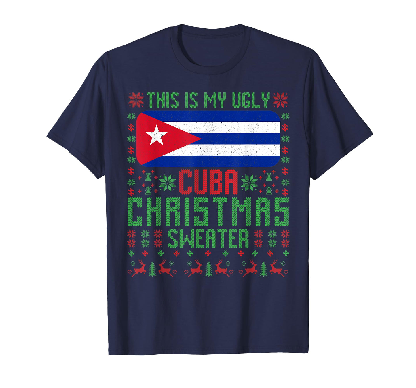 Cuba Ugly Christmas Sweater Cuba Flag for Cuban T-Shirt