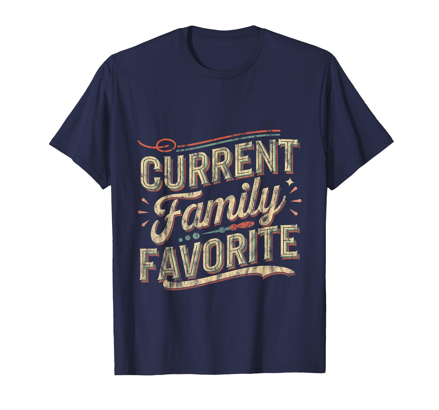 Current Family Favorite Toddler Kid Favoritism ----- T-Shirt
