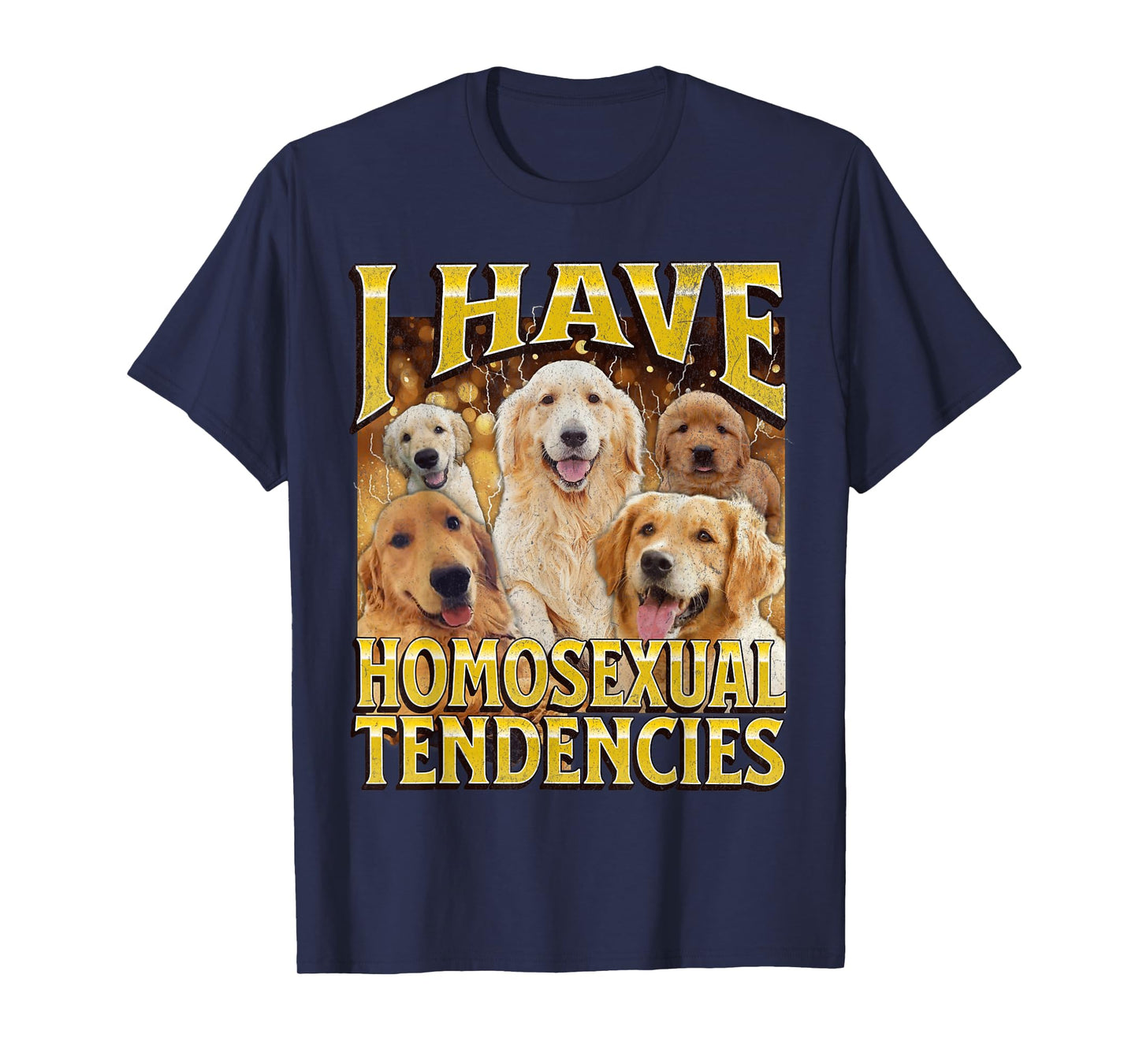 I Have Homosexual Tendencies Funny Gay Dog Meme Bootleg T-Shirt for Men Women