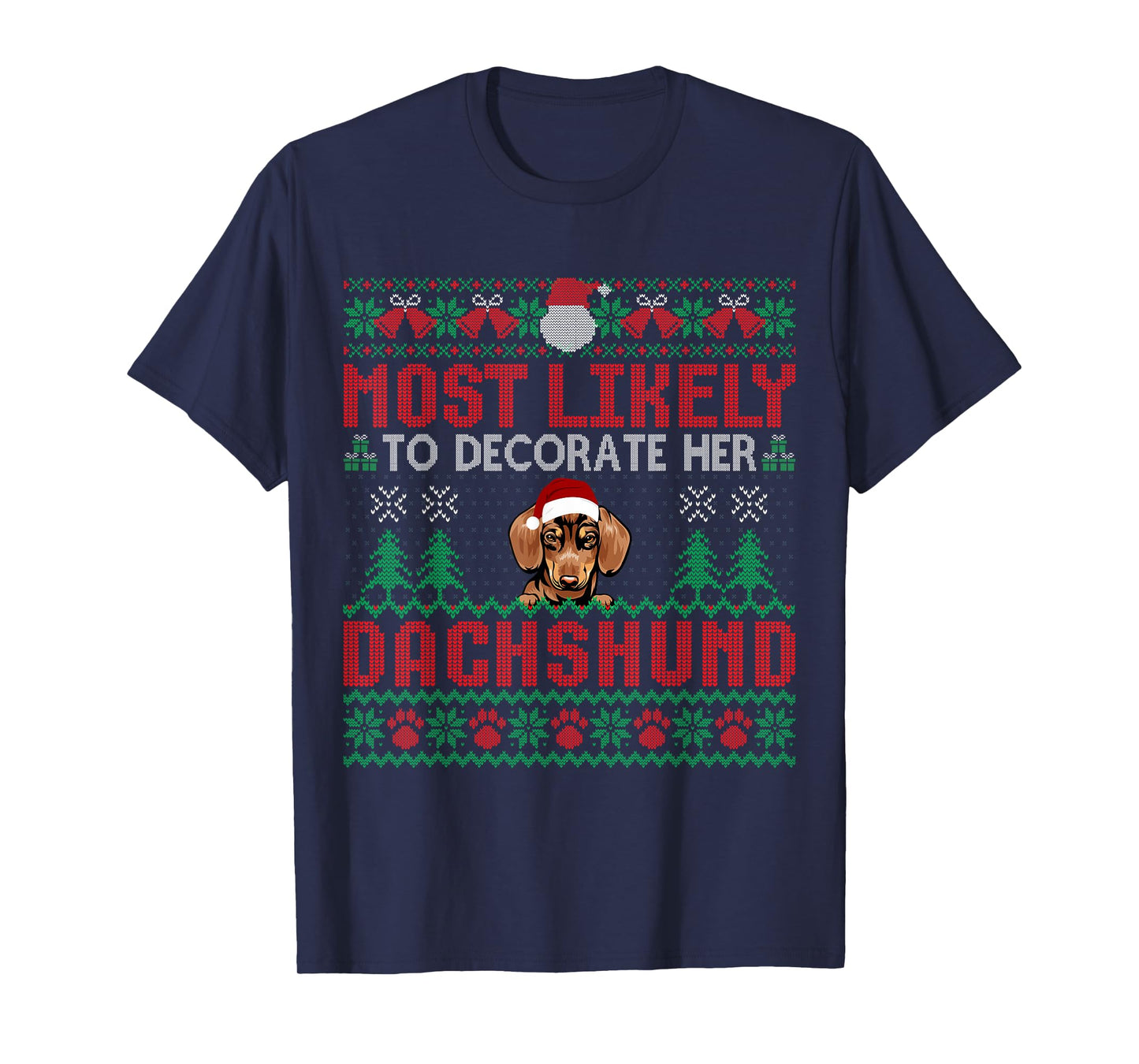 Most Likely To Decorate Her Dachshund Dog Christmas Sweater T-Shirt