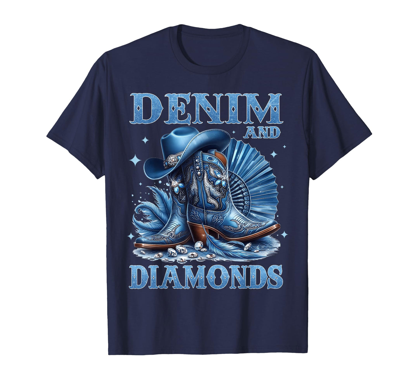 Country Western Cowboy Cowgirl Boots Hat Denim and Diamonds T-Shirt