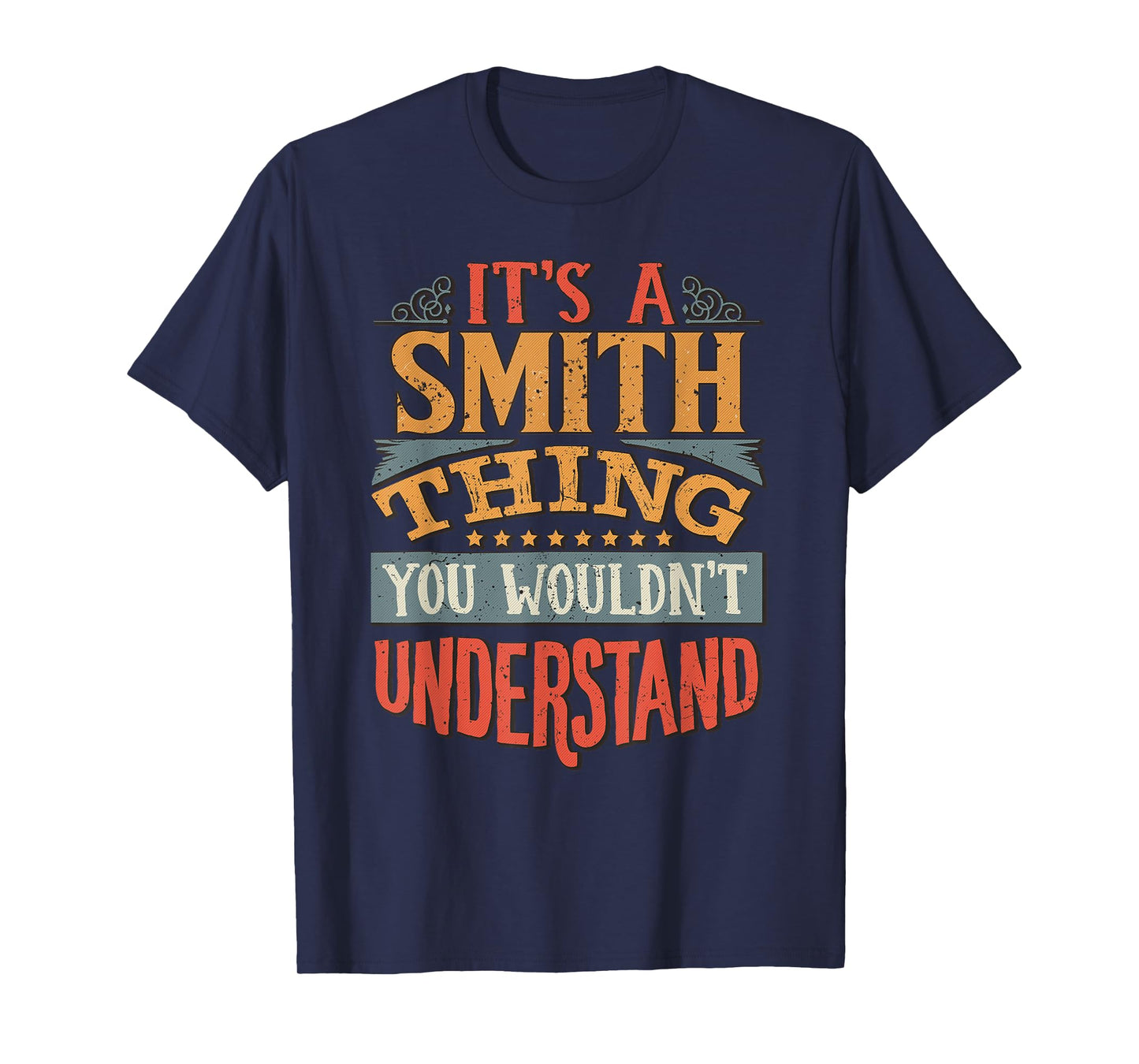 It's A Smith Thing You Wouldn't Understand T-Shirt