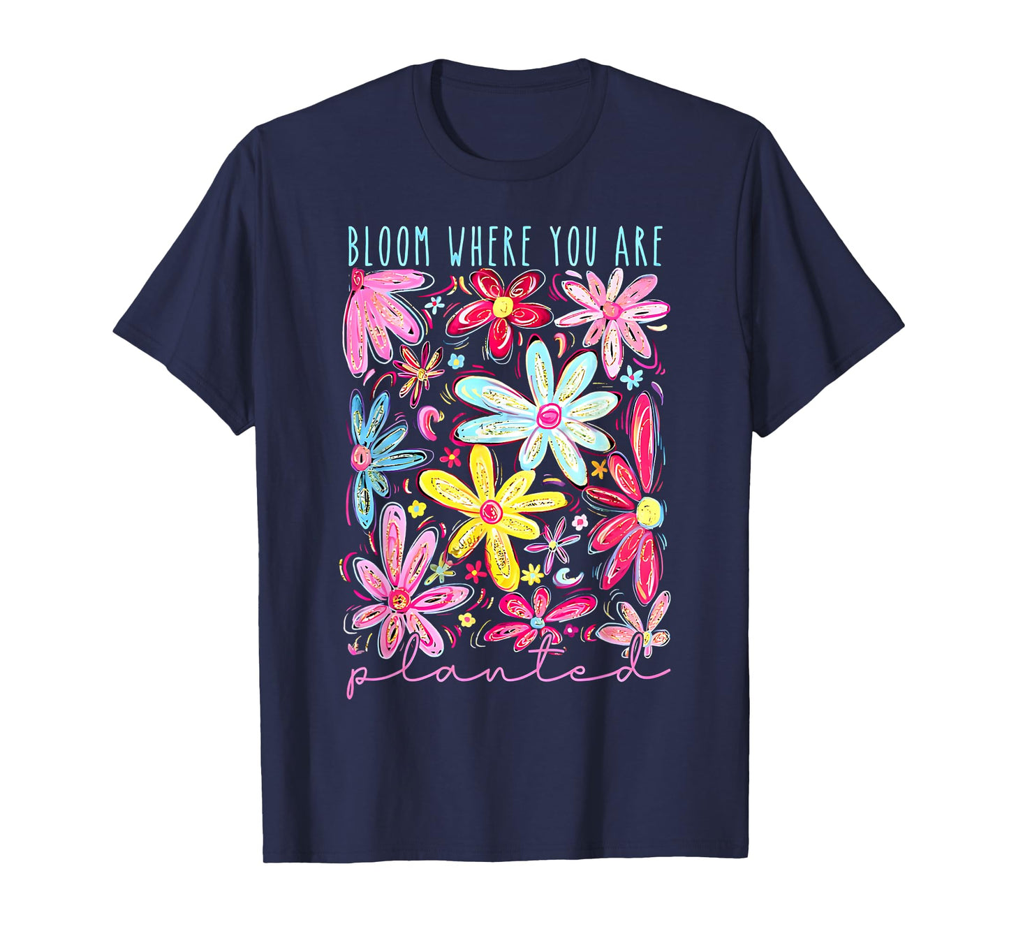 Bloom Where You Are Planted Boho Floral T-Shirt
