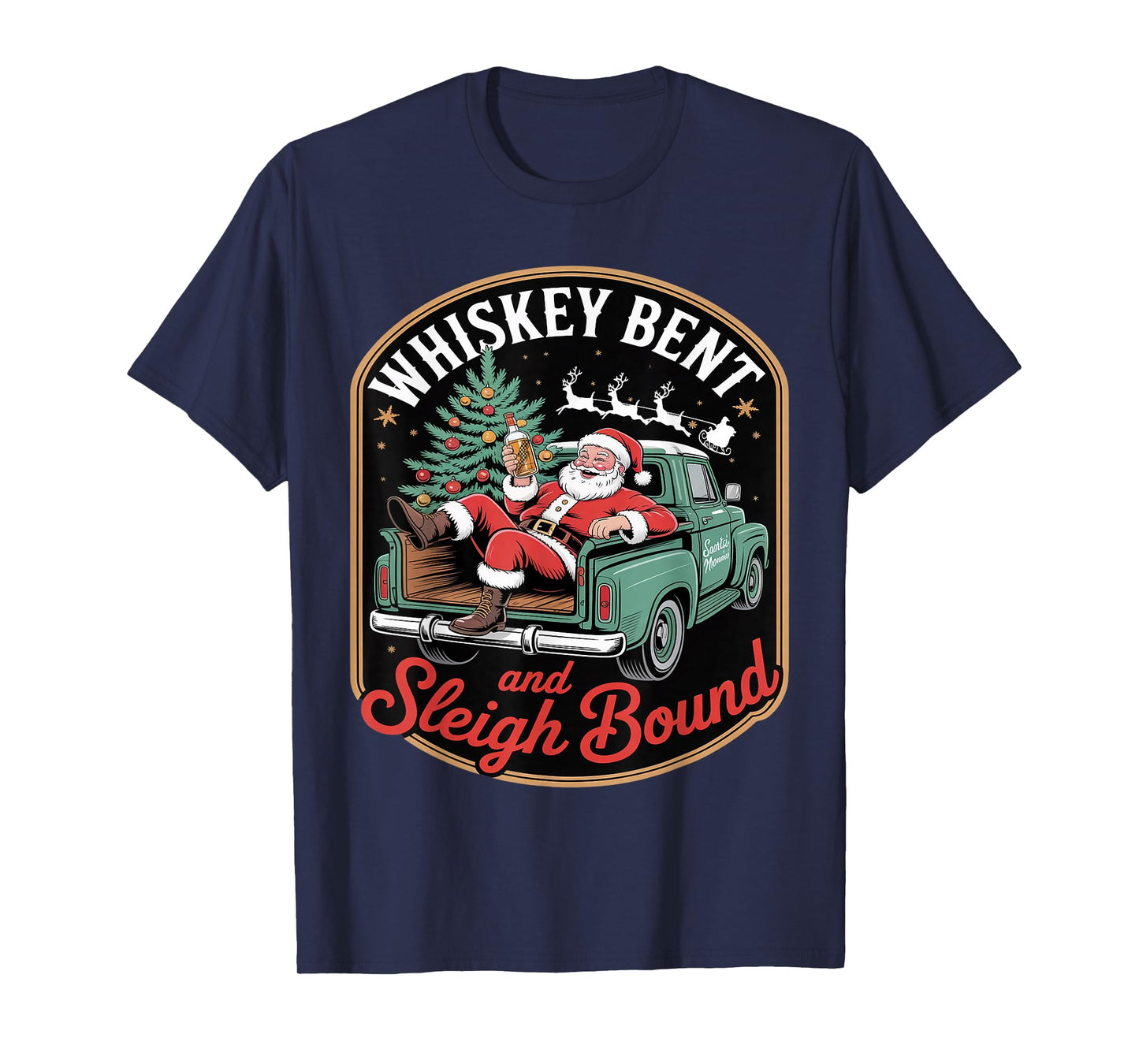 Whiskey Bent and Sleigh Bound Santa Truck T-Shirt