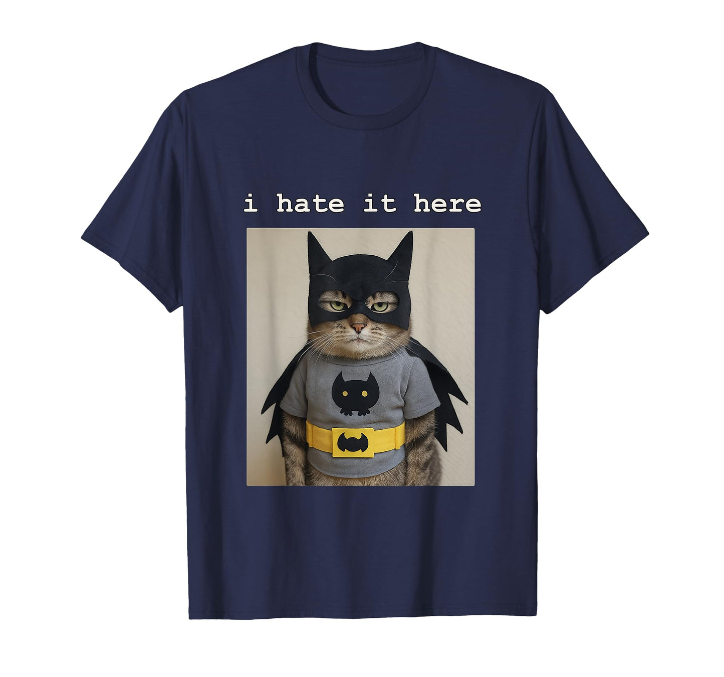 Funny Cat Superhero I Hate it Here T-Shirt