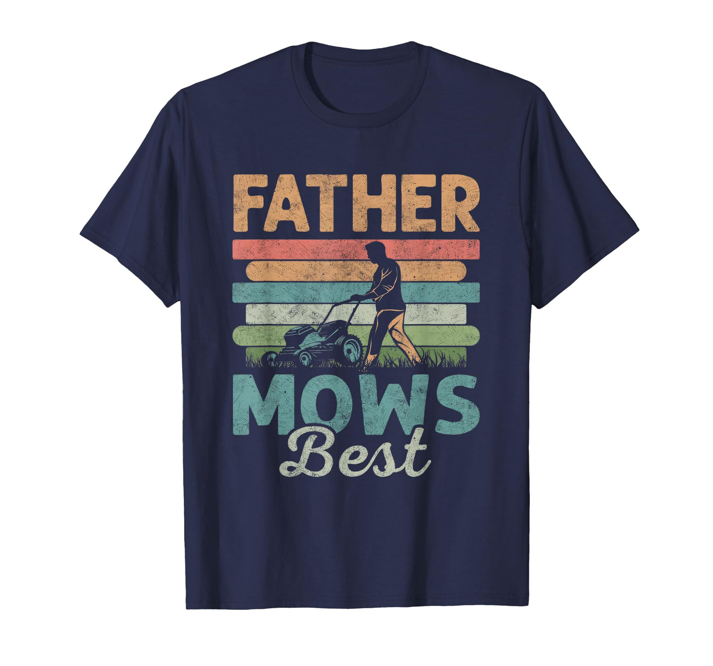 father mows best dad fathers day T-Shirt