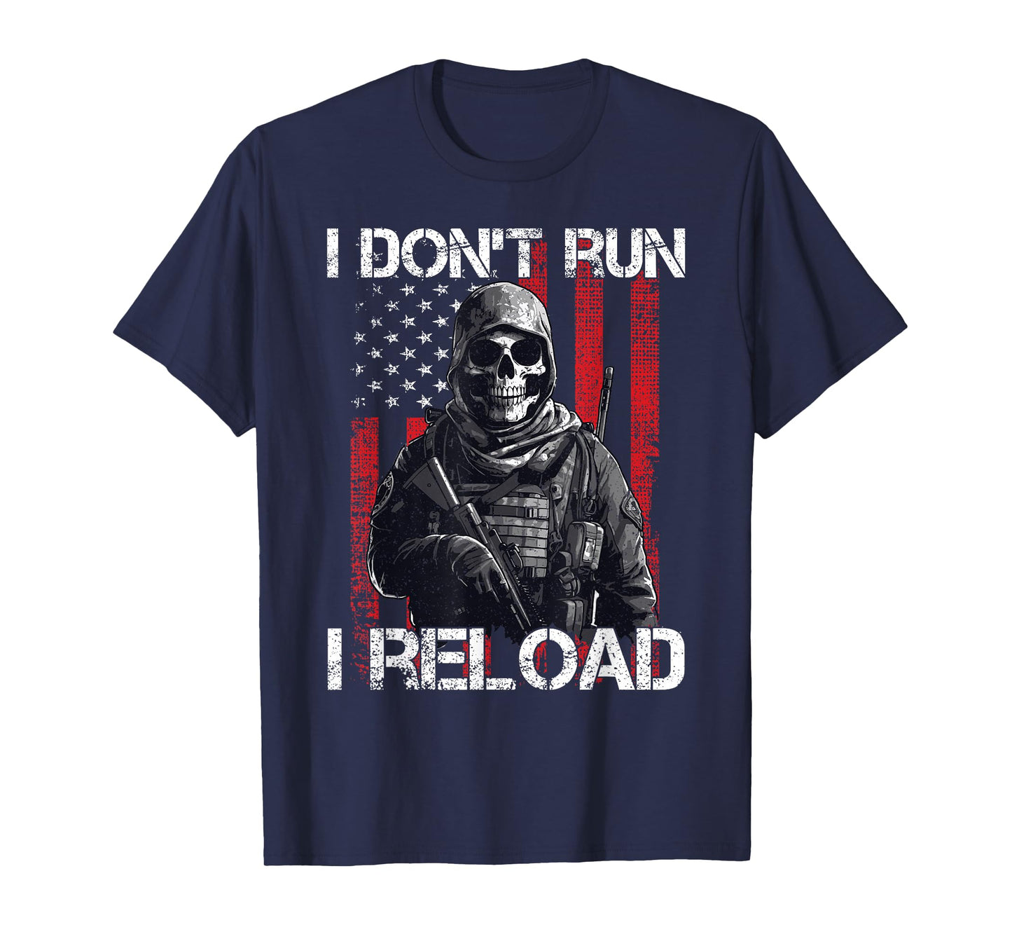 I Don't Run I Reload, US Flag For A Patriotic Gun Lover T-Shirt