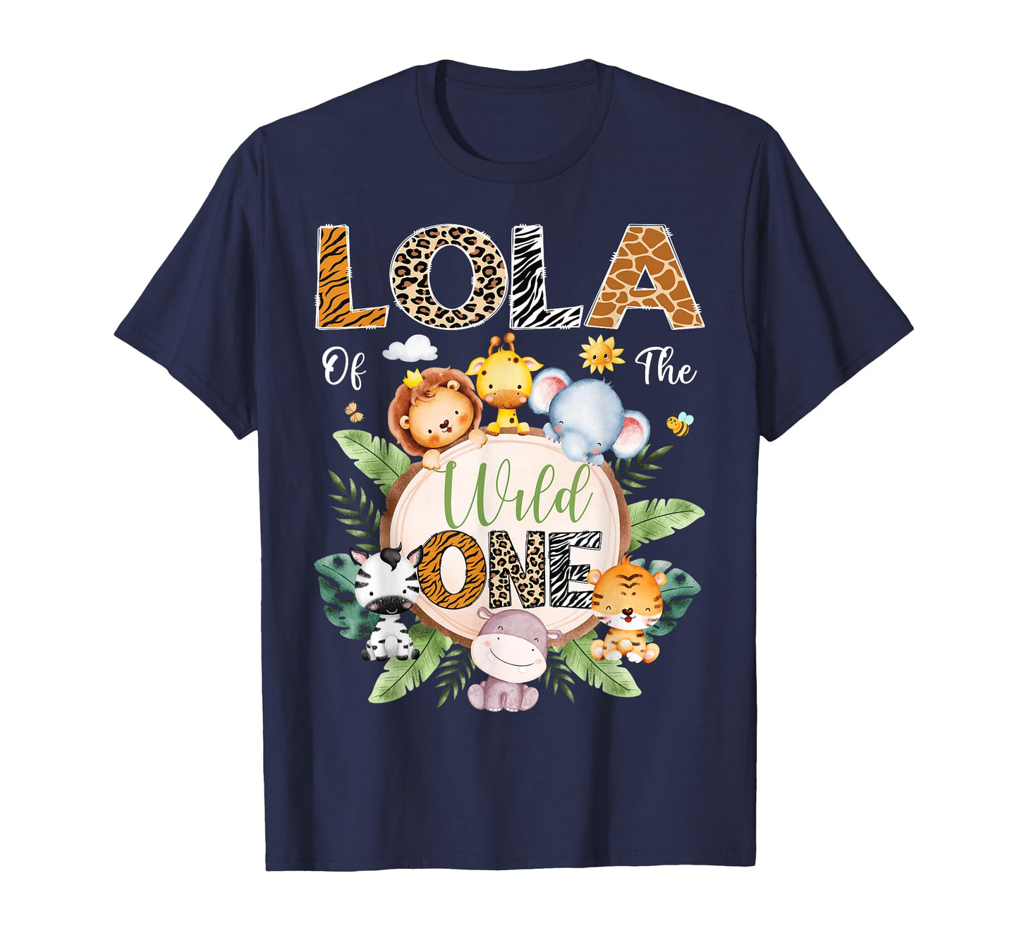 Lola Of The Wild One 1St Birthday Safari Jungle Animal T-Shirt