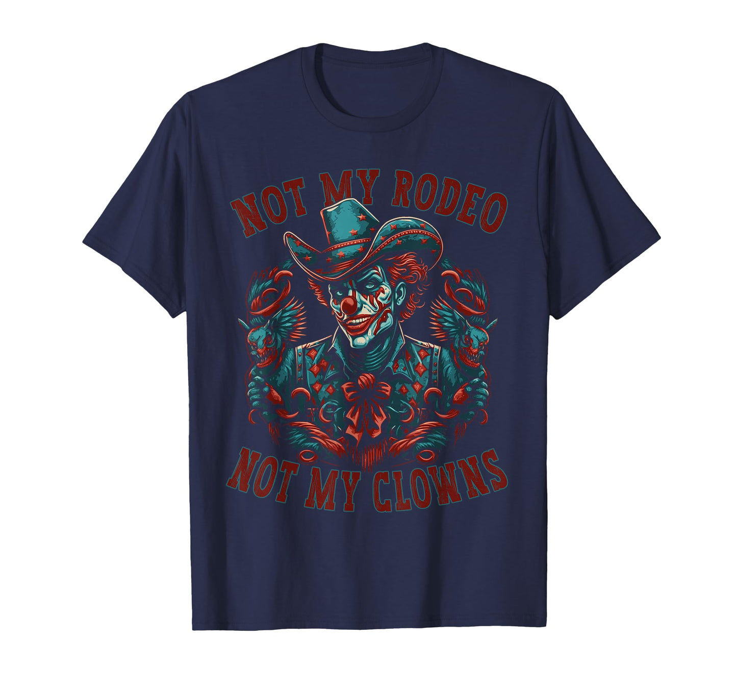 Not My Rodeo Not My Clowns Bull Rider Western Cowboy T-Shirt