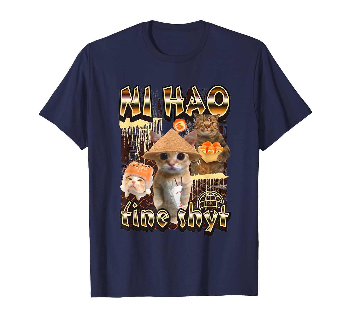 Ni Hao Fine Shyt Funny Cat Meme Men Women T-Shirt