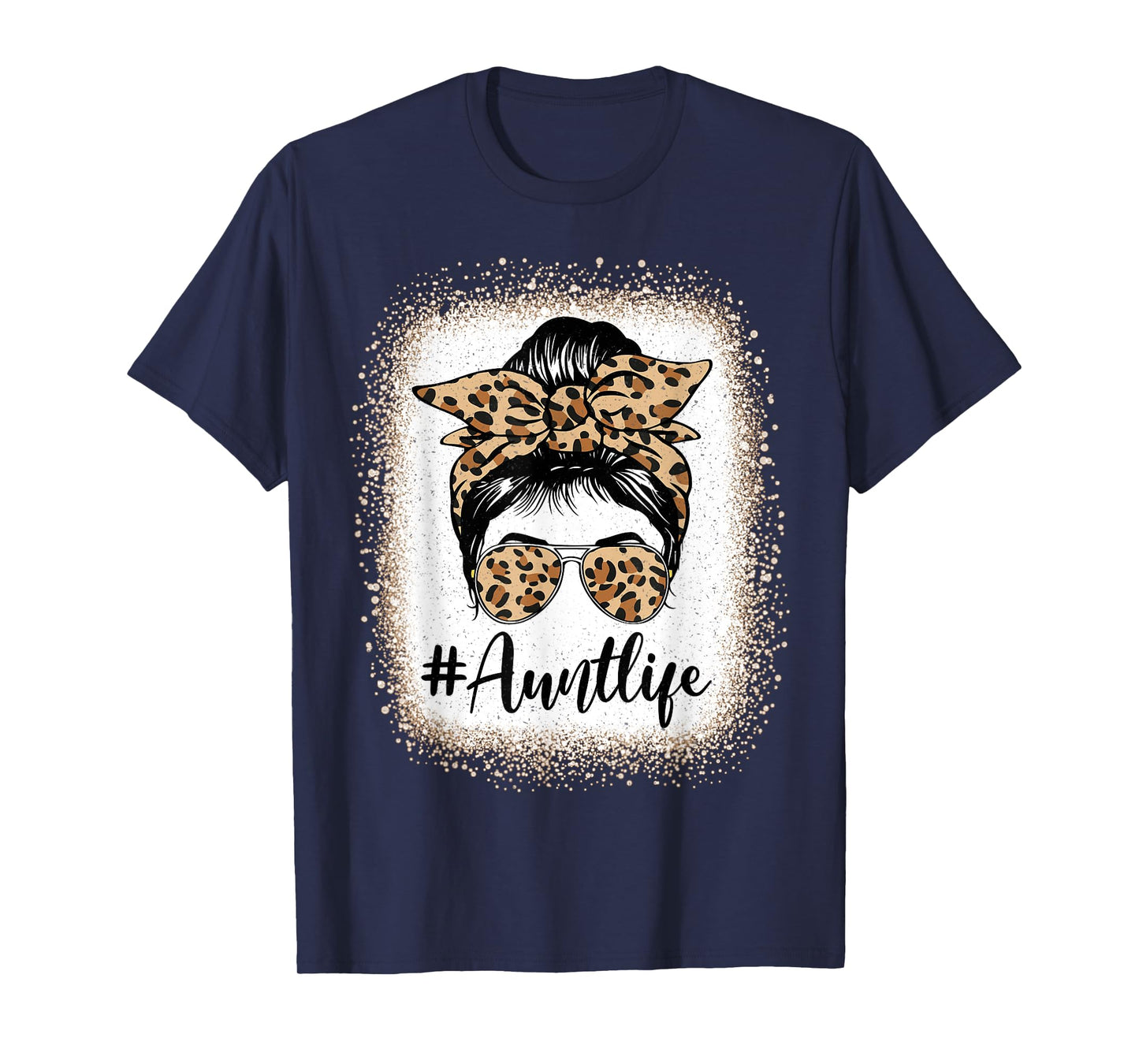 Aunt Life Bleached Leopard Messy Bun Auties Girl Mothers day T-Shirt