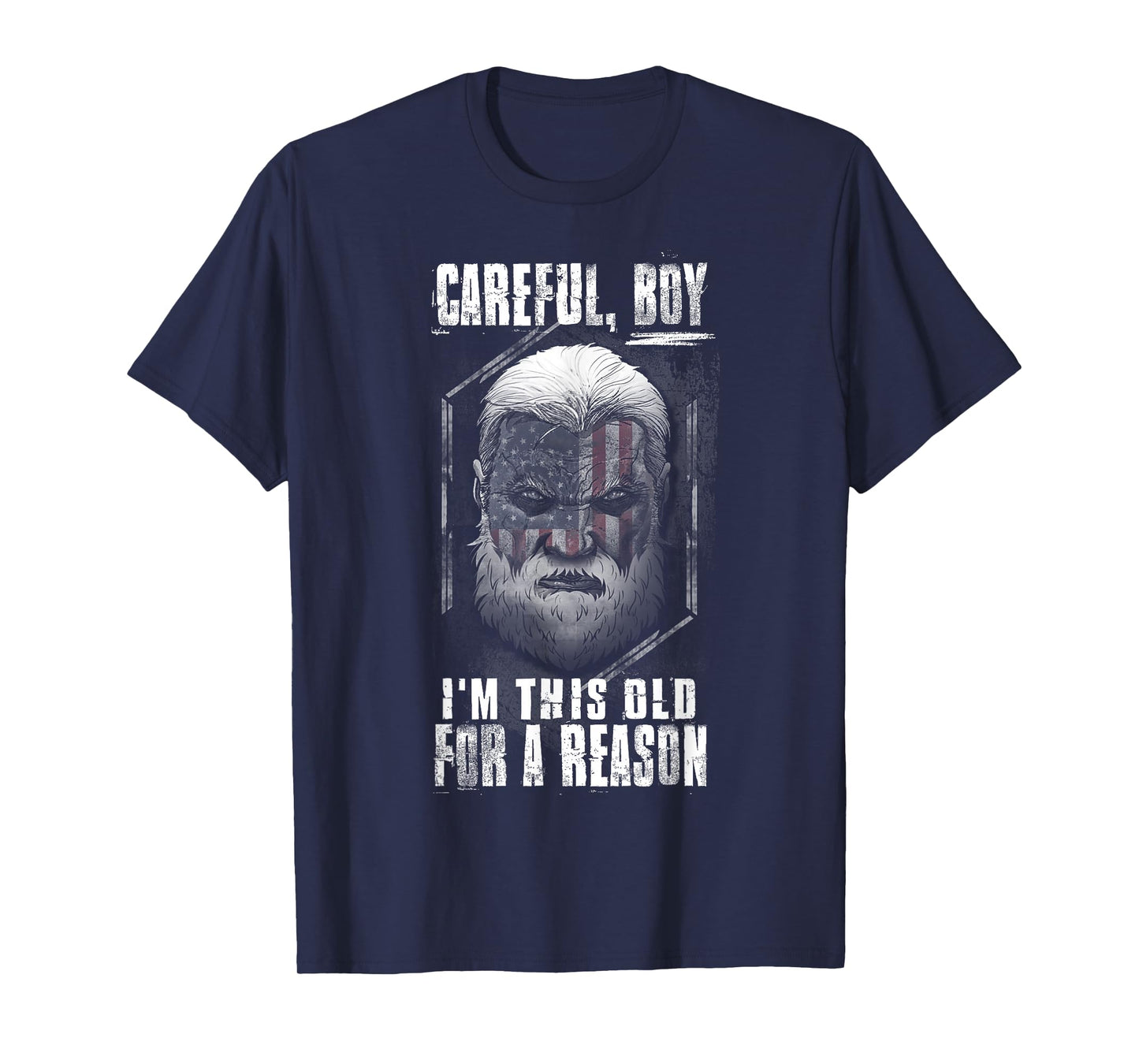 Careful Boy, I'm This Old For A Reason T-Shirt