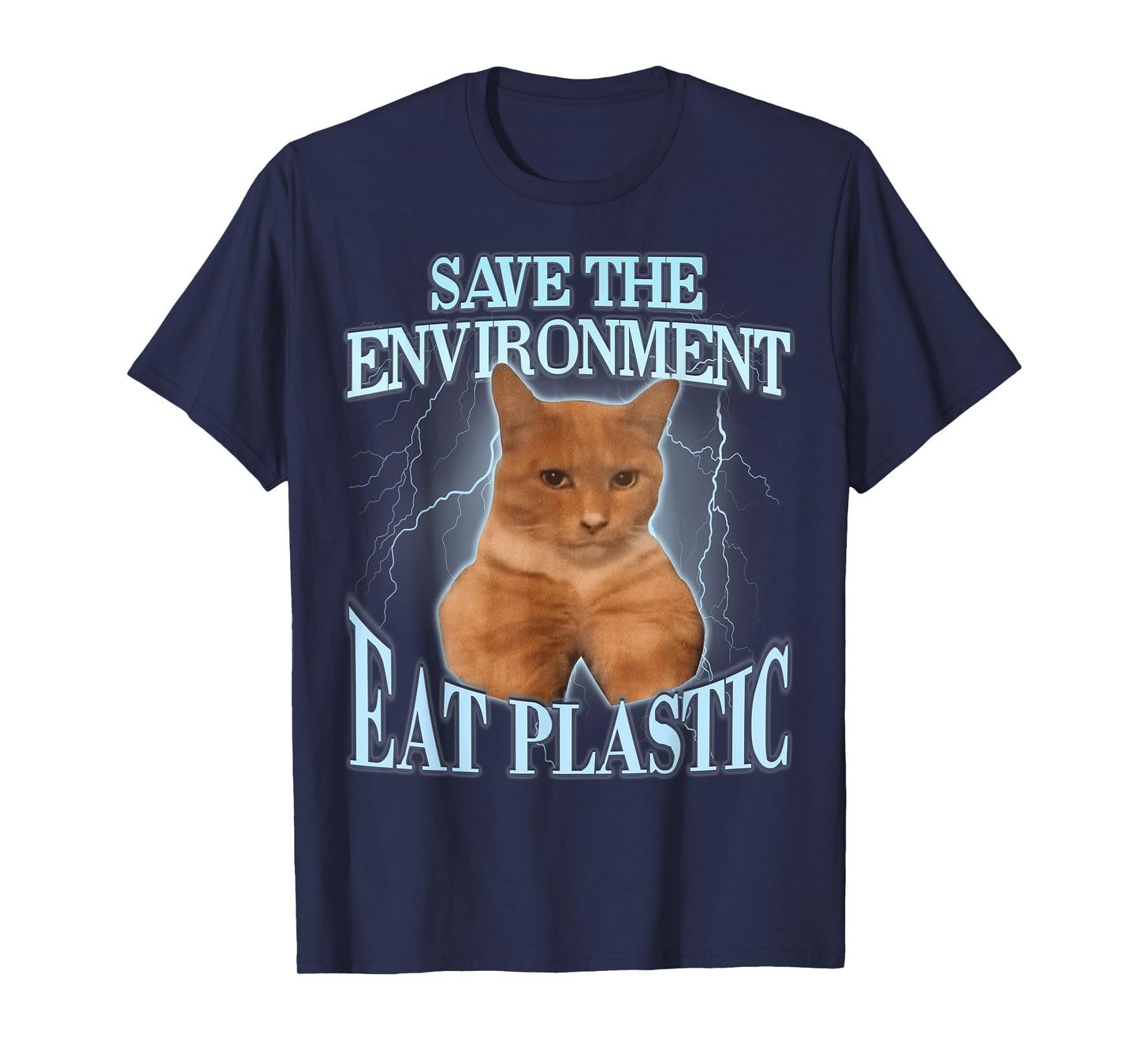 Save The Environment Eat Plastic T-Shirt